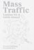 Mass Traffic