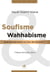 Soufisme et wahabisme : querelles des textes ou choc des cultures ?