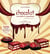 Le chocolat c'est facile à comprendre + 10 recettes insolites