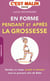 En forme pendant et après la grossesse c'est malin