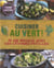 Cuisiner Au Vert
