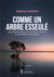 Comme un arbre esseule - la bouleversante histoire d'amour d'un pretre insoumis