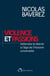 Violence et passions - défendre la liberté à l'âge de l'histoire universelle