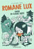 Romane Lux Tome 2 - enfer en classe verte