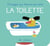 L'imagier qui tourne pas rond : La toilette