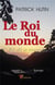 Le roi du monde - u rè di u mondu