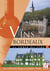 La Route des vins Vol. 5 : Les vins de Bordeaux