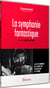 La Symphonie Fantastique