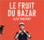 Le fruit du bazar - CD