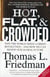 Hot, flat, and crowded