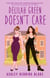 Delilah Green Doesn't Care : A swoon-worthy, laugh-out-loud queer romcom