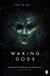 Waking Gods*