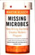 MISSING MICROBES - HOW KILLING BACTERIA CREATES MODERN PLAGUES