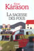 Sagesse des fous (la)