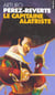 Les aventures du Capitaine Alatriste Tome 1 : le Capitaine Alatriste