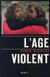 L'Age violent