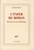 L'enfer du roman - réflexions sur la postlittérature
