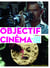 Objectif Cinéma