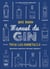 Manuel du gin - tous les cocktails, apprendre, apprécier, mélanger, déguster !