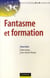 Fantasme et formation