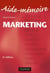 Aide-mémoire marketing (6e édition)