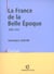 La france de la belle epoque - 1896-1914 - 4e edition