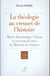 La théologie au creuset de l'histoire