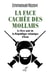 La face cachée des mollahs : Le livre noir de la République islamique d'Iran