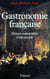 Gastronomie francaise - histoire et géographie d'une passion
