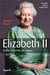 Elizabeth ii - dans l'intimité du règne