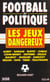 Football et politique les jeux dangereux