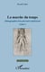 Ethnographie d'un parcours adolescent Tome 3 - la marche du temps