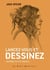 Lancez-vous et dessinez - Dessinez tout et partout