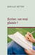 Ecrire : un vrai plaisir ! - deployer votre creativite