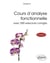Cours d'analyse fonctionnelle : Avec 200 exercices corrigés (2e édition)