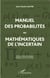 Manuel des probabilités ou Mathématiques de l'incertain