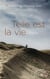 Telle est la vie