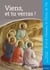 Viens, et tu verras ! - cahier enfant