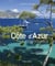 Côte d'Azur remarquable - mer & montagne, de Menton à Saint-Tropez