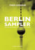 Berlin sampler : un siècle de musique, du cabaret a la techn