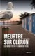 Meurtre sur Oléron - les mouettes ne se marrent plus