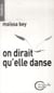 On dirait qu'elle danse