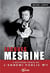 Jacques Mesrine - l'histoire vraie de l'ennemi public numéro 1