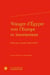 Voyager d'Egypte vers l'Europe et inversement - parcours croisés (1830-1950)