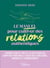 Le manuel pour cultiver des relations authentiques : Prendre soin de toutes les relations qui comptent pour vous et créer des liens sains, durables et épanouissants
