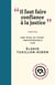 "Il faut faire confiance à la justice"