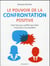 Le pouvoir de la confrontation positive