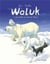 Waluk Tome 2 : la route du grand chien