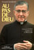 Au pas de dieu - josemaría escrivá, fondateur de l'opus dei