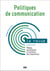 Politiques de communication n.17 : médias, socialisation et formation des dispositions